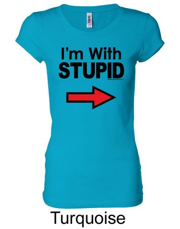 Stupid Shirt I