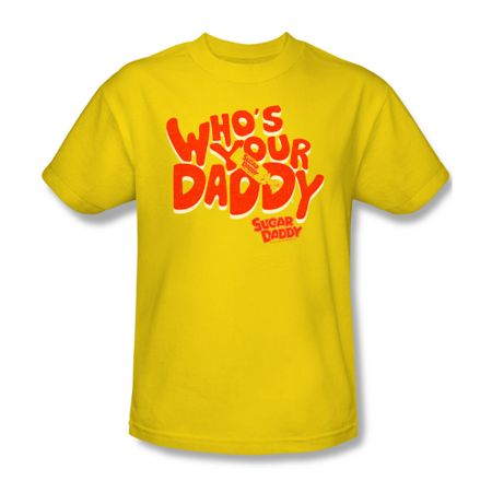 Sugar Daddy Shirt Whose Your Daddy Gold T-Shirt