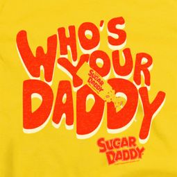 Sugar Daddy Whose Your Daddy Shirts