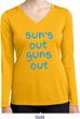 Suns Out Guns Out Ladies Dry Wicking Long Sleeve Shirt