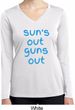 Suns Out Guns Out Ladies Dry Wicking Long Sleeve Shirt