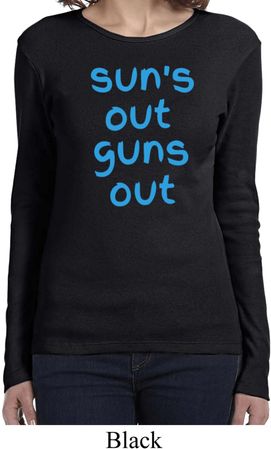 Suns Out Guns Out Ladies Long Sleeve Shirt