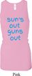 Suns Out Guns Out Ladies Longer Length Racerback Tank Top