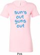 Suns Out Guns Out Ladies Longer Length Shirt