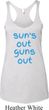 Suns Out Guns Out Ladies Tri Blend Racerback Tank Top