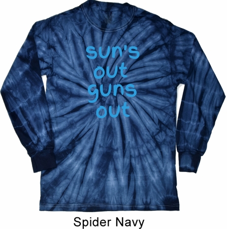 Suns Out Guns Out Long Sleeve Tie Dye Shirt