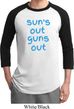Suns Out Guns Out Mens Raglan Shirt