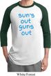 Suns Out Guns Out Mens Raglan Shirt