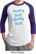 Suns Out Guns Out Mens Raglan Shirt