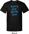 Suns Out Guns Out Mens Tall Shirt