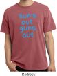 Suns Out Guns Out Pigment Dyed Shirt