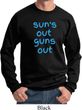 Suns Out Guns Out Sweatshirt