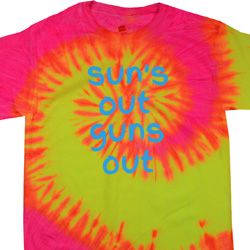Suns Out Guns Out Tie Dye Shirt
