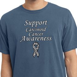 Support Carcinoid Cancer Awareness Pigment Dyed Shirt Support Carcinoid Cancer Awareness Pigment Dyed Shirt