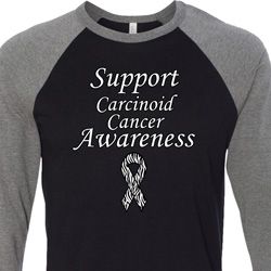 Support Carcinoid Cancer Awareness Raglan Shirt Support Carcinoid Cancer Awareness Raglan Shirt