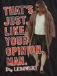 The Big Lebowski Your Opinion, Man T-shirt