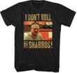 The Big Lebowski I Don't Roll on Shabbos T-shirt