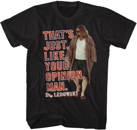 The Big Lebowski Your Opinion, Man T-shirt