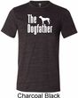 The Dog Father White Print Mens Tri Blend Crewneck Shirt