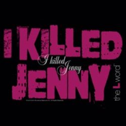 The L Word I Killed Jenny Shirts