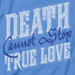 The Princess Bride Love Over Death Shirts