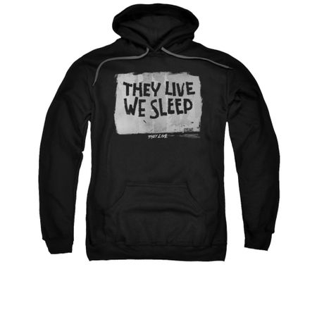 They Live Hoodie Sweatshirt We Sleep Black Adult Hoody Sweat Shirt