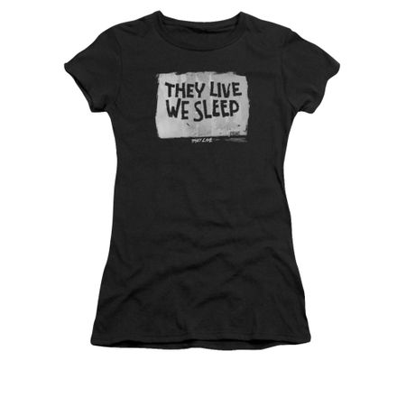 They Live Shirt Juniors We Sleep Black Tee T-Shirt