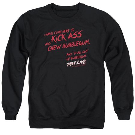 They Live  Sweatshirt Chew Bubblegum Adult Black Sweat Shirt