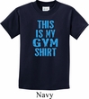 This Is My Gym Shirt Kids Shirt