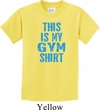 This Is My Gym Shirt Kids Shirt
