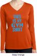 This Is My Gym Shirt Ladies Dry Wicking Long Sleeve Shirt