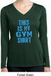 This Is My Gym Shirt Ladies Dry Wicking Long Sleeve Shirt