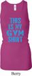 This Is My Gym Shirt Ladies Longer Length Racerback Tanktop