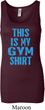 This Is My Gym Shirt Ladies Longer Length Tank Top