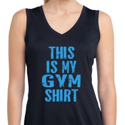 This Is My Gym Shirt Ladies Sleeveless Moisture Wicking Shirt