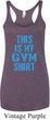 This Is My Gym Shirt Ladies Tri Blend Racerback Tank Top