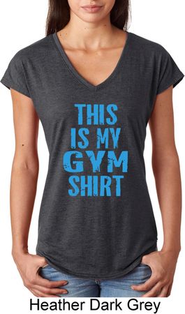 This Is My Gym Shirt Ladies Tri Blend V-Neck Shirt