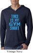 This Is My Gym Shirt Lightweight Hoodie Shirt