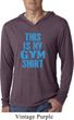 This Is My Gym Shirt Lightweight Hoodie Shirt