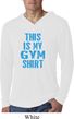 This Is My Gym Shirt Lightweight Hoodie Shirt