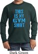 This Is My Gym Shirt Long Sleeve Shirt