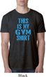 This Is My Gym Shirt Mens Burnout Shirt