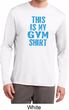 This Is My Gym Shirt Mens Dry Wicking Long Sleeve Shirt