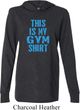 This Is My Gym Shirt Mens Lightweight Hoodie Tee