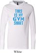 This Is My Gym Shirt Mens Lightweight Hoodie Tee