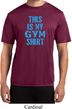 This Is My Gym Shirt Mens Moisture Wicking Shirt
