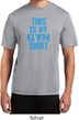 This Is My Gym Shirt Mens Moisture Wicking Shirt