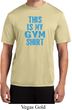 This Is My Gym Shirt Mens Moisture Wicking Shirt