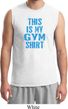 This Is My Gym Shirt Mens Muscle Shirt