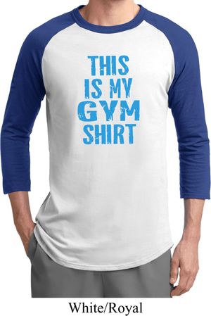 This Is My Gym Shirt Mens Raglan Shirt